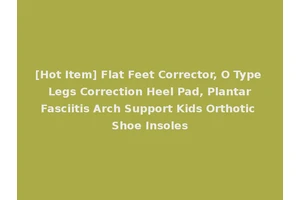 [Hot Item] Flat Feet Corrector, O Type Legs Correction Heel Pad, Plantar Fasciitis Arch Support Kids Orthotic Shoe Insoles