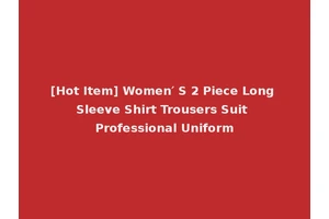 [Hot Item] Women′ S 2 Piece Long Sleeve Shirt Trousers Suit Professional Uniform