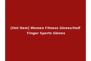 [Hot Item] Women Fitness Gloves/Half Finger Sports Gloves