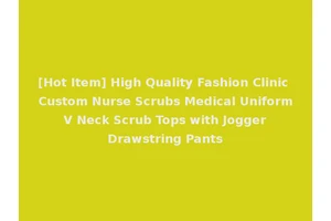 [Hot Item] High Quality Fashion Clinic Custom Nurse Scrubs Medical Uniform V Neck Scrub Tops with Jogger Drawstring Pants