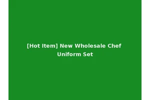 [Hot Item] New Wholesale Chef Uniform Set