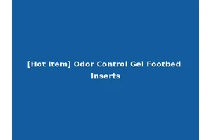[Hot Item] Odor Control Gel Footbed Inserts