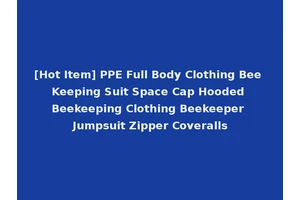 [Hot Item] PPE Full Body Clothing Bee Keeping Suit Space Cap Hooded Beekeeping Clothing Beekeeper Jumpsuit Zipper Coveralls