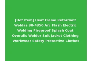 [Hot Item] Heat Flame Retardant Weldas 38-4350 Arc Flash Electric Welding Fireproof Splash Coat Overalls Welder Suit Jacket Clothing Workwear Safety Protective Clothes
