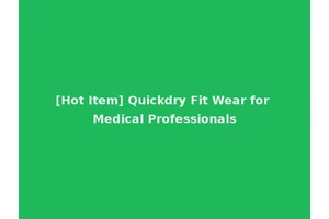 [Hot Item] Quickdry Fit Wear for Medical Professionals