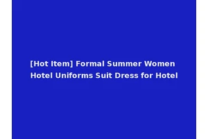 [Hot Item] Formal Summer Women Hotel Uniforms Suit Dress for Hotel