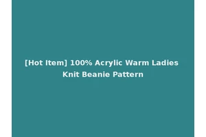 [Hot Item] 100% Acrylic Warm Ladies Knit Beanie Pattern