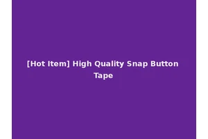 [Hot Item] High Quality Snap Button Tape