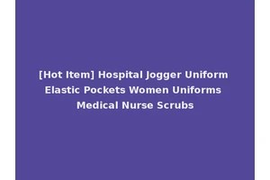 [Hot Item] Hospital Jogger Uniform Elastic Pockets Women Uniforms Medical Nurse Scrubs