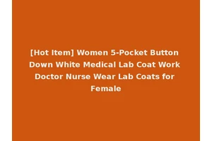 [Hot Item] Women 5-Pocket Button Down White Medical Lab Coat Work Doctor Nurse Wear Lab Coats for Female
