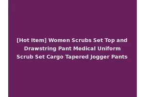 [Hot Item] Women Scrubs Set Top and Drawstring Pant Medical Uniform Scrub Set Cargo Tapered Jogger Pants
