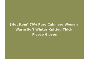 [Hot Item] 70% Pure Cahmere Women Warm Soft Winter Knitted Thick Fleece Gloves