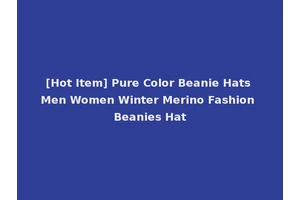 [Hot Item] Pure Color Beanie Hats Men Women Winter Merino Fashion Beanies Hat