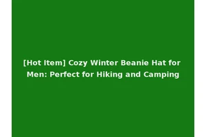 [Hot Item] Cozy Winter Beanie Hat for Men: Perfect for Hiking and Camping