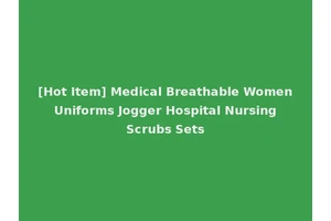 [Hot Item] Medical Breathable Women Uniforms Jogger Hospital Nursing Scrubs Sets