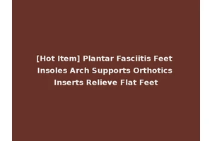 [Hot Item] Plantar Fasciitis Feet Insoles Arch Supports Orthotics Inserts Relieve Flat Feet