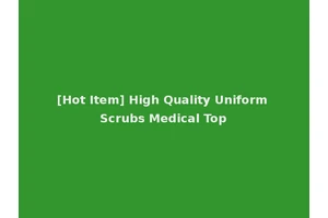 [Hot Item] High Quality Uniform Scrubs Medical Top