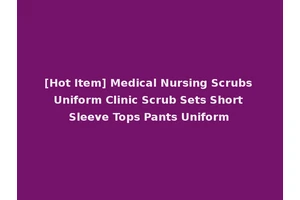 [Hot Item] Medical Nursing Scrubs Uniform Clinic Scrub Sets Short Sleeve Tops Pants Uniform