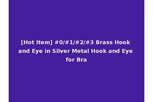 [Hot Item] #0/#1/#2/#3 Brass Hook and Eye in Silver Metal Hook and Eye for Bra