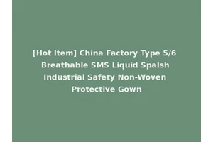 [Hot Item] China Factory Type 5/6 Breathable SMS Liquid Spalsh Industrial Safety Non-Woven Protective Gown