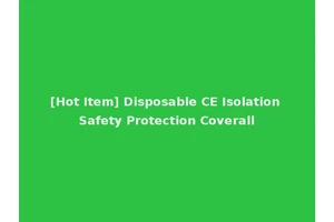 [Hot Item] Disposable CE Isolation Safety Protection Coverall
