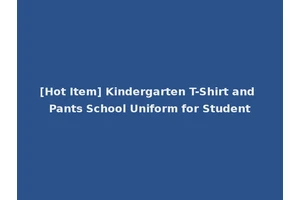 [Hot Item] Kindergarten T-Shirt and Pants School Uniform for Student