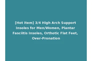 [Hot Item] 3/4 High Arch Support Insoles for Men/Women, Plantar Fasciitis Insoles, Orthotic Flat Feet, Over-Pronation