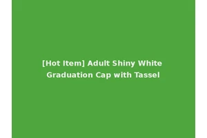 [Hot Item] Adult Shiny White Graduation Cap with Tassel