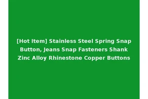 [Hot Item] Stainless Steel Spring Snap Button, Jeans Snap Fasteners Shank Zinc Alloy Rhinestone Copper Buttons