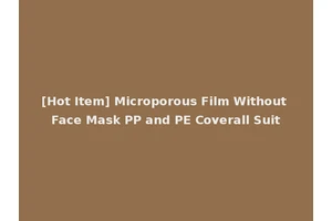 [Hot Item] Microporous Film Without Face Mask PP and PE Coverall Suit