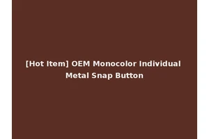 [Hot Item] OEM Monocolor Individual Metal Snap Button