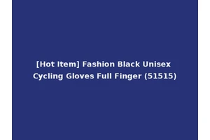 [Hot Item] Fashion Black Unisex Cycling Gloves Full Finger (51515)