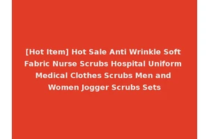 [Hot Item] Hot Sale Anti Wrinkle Soft Fabric Nurse Scrubs Hospital Uniform Medical Clothes Scrubs Men and Women Jogger Scrubs Sets