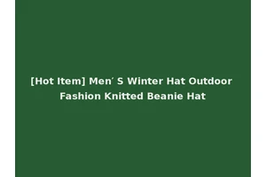 [Hot Item] Men′ S Winter Hat Outdoor Fashion Knitted Beanie Hat