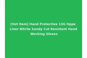 [Hot Item] Hand Protective 13G Hppe Liner Nitrile Sandy Cut Resistant Hand Working Gloves