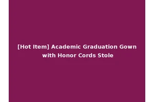 [Hot Item] Academic Graduation Gown with Honor Cords Stole