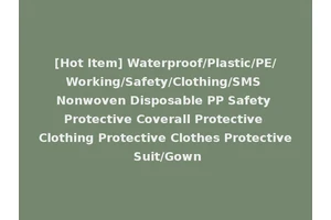 [Hot Item] Waterproof/Plastic/PE/Working/Safety/Clothing/SMS Nonwoven Disposable PP Safety Protective Coverall Protective Clothing Protective Clothes Protective Suit/Gown