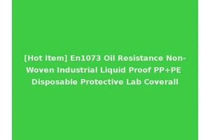 [Hot Item] En1073 Oil Resistance Non-Woven Industrial Liquid Proof PP+PE Disposable Protective Lab Coverall