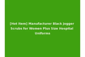 [Hot Item] Manufacturer Black Jogger Scrubs for Women Plus Size Hospital Uniforms