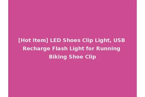 [Hot Item] LED Shoes Clip Light, USB Recharge Flash Light for Running Biking Shoe Clip