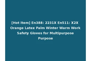 [Hot Item] En388: 2231X En511: X2X Orange Latex Palm Winter Warm Work Safety Gloves for Multipurpose Purpose