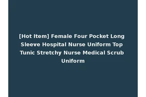 [Hot Item] Female Four Pocket Long Sleeve Hospital Nurse Uniform Top Tunic Stretchy Nurse Medical Scrub Uniform