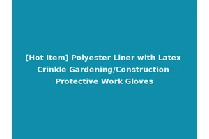 [Hot Item] Polyester Liner with Latex Crinkle Gardening/Construction Protective Work Gloves