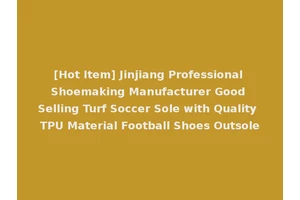 [Hot Item] Jinjiang Professional Shoemaking Manufacturer Good Selling Turf Soccer Sole with Quality TPU Material Football Shoes Outsole