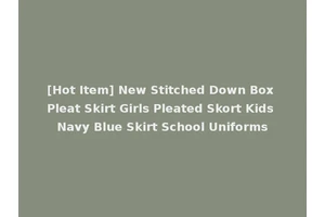 [Hot Item] New Stitched Down Box Pleat Skirt Girls Pleated Skort Kids Navy Blue Skirt School Uniforms