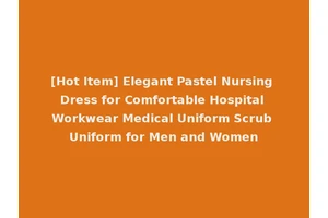 [Hot Item] Elegant Pastel Nursing Dress for Comfortable Hospital Workwear Medical Uniform Scrub Uniform for Men and Women