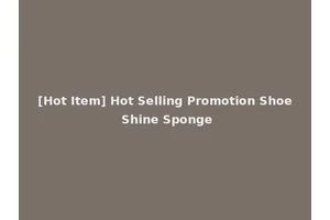 [Hot Item] Hot Selling Promotion Shoe Shine Sponge