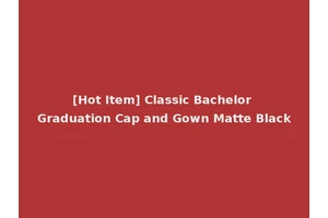 [Hot Item] Classic Bachelor Graduation Cap and Gown Matte Black