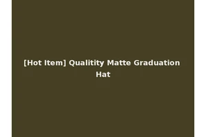 [Hot Item] Qualitity Matte Graduation Hat