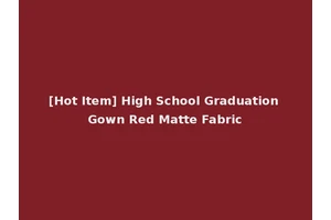[Hot Item] High School Graduation Gown Red Matte Fabric